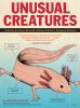Unusual creatures : a mostly accurate account of some of the Earth's strangest animals