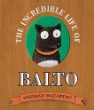 The Incredible Life Of Balto.