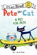 Pete the cat/    A Pet for Pete. A pet for Pete /
