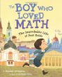 The boy who loved math : the improbable life of Paul Erdîos