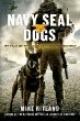 Navy SEAL dogs : my tale of training canines for combat
