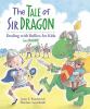 The tale of Sir Dragon : dealing with bullies for kids (and dragons)