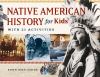 Native American History For Kids : with 21 activities