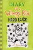 Diary of a Wimpy Kid:   Hard Luck : Hard Luck