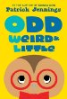 Odd Weird & Little.