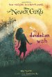 A Dandelion Wish : The Never Girls.