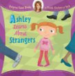 Ashley Learns about Strangers :