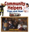 Community Helpers Then and Now :