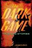 The Dark Game : true spy stories
