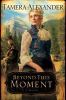 Beyond this moment -- Timber ridge reflections bk 2