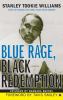 Blue rage, black redemption : a memoir