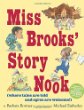 Miss Brooks' Story Nook : (where tales are told and ogres are welcome)