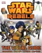 Star Wars Rebels : The Visual Guide.