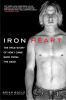 Iron heart : the true story of how I came back from the dead