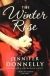 The winter rose -- Tea rose trilogy bk 2 : a novel