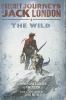 The wild -- The secret journeys of Jack London bk 1
