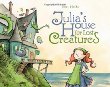 Julia's House for Lost Creatures.