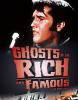 Ghosts of the rich and famous