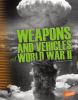 Weapons and vehicles of World War II