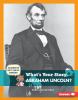 What's your story, Abraham Lincoln?