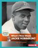 What's your story, Jackie Robinson?