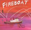 Fireboat : the heroic adventures of the John J. Harvey