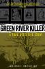 Green River killer : a true detective story