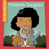 Frederick Douglass / by Emma E. Haldy ; illustrated by Jeff Bane.