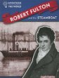 Robert Fulton and the steamboat