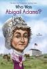 Who was Abigail Adams?