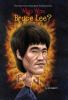 Who was Bruce Lee?