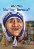 Who was Mother Teresa?