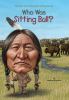 Who was Sitting Bull?