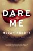 Dare Me : a novel
