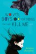 Wolves, boys, & other things that might kill me