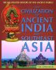 The civilization of ancient India and Southeast Asia