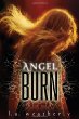 Angel burn -- Angels bk 1