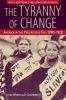 The tyranny of change : America in the Progressive Era, 1890-1920 :  America in the Progressive Era, 1890-1920