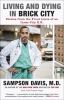 Living and dying in Brick City : stories from the front lines of an innter-city E.R.