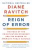 Reign of error : the hoax of the privatization movement and the danger to America's public schools