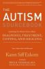 The autism sourcebook : everything you need to know about diagnosis, treatment, coping, and healing