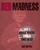 Red madness : how a medical mystery changed what we eat