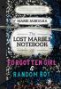 The Lost Marble Notebook Of Forgotten Girl & Random Boy