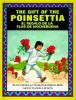 The gift of the poinsettia : El regalo de la flor de nochebuena