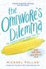 The omnivore's dilemma : the secrets behind what you eat
