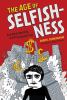 The Age Of Selfishness : Ayn Rand, morality, and the financial crisis