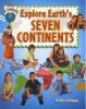 Explore Earth's seven continents