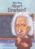 Who was Albert Einstein?