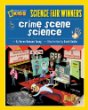 Science fair winners : crime scene science : 20 projects and experiments about clues, crimes, criminals, and other mysterious things