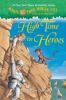 Magic Tree House #51 : High Time For Heroes
